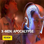 REVIEW : X-Men: Apocalypse ระเบิดพลังมิวแทนต์สุดอลังการ